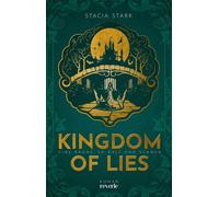 Kingdom of Lies Eine Krone so kalt und schwer | Band 3 der fulminanten Enemies-to-Lovers-Romantasyreihe inmitten einer atemberaubenden magischen Welt - Stacia Stark - Reverie - ebook (ePub) - Livre