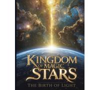 Kingdom of Magic Stars , The Birth Of Light