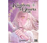 Kingdom of Quartz T03 - Bomhat - Pika - broché - Manga