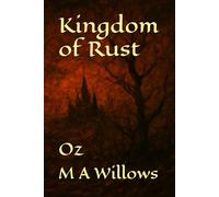 Kingdom of Rust: Oz