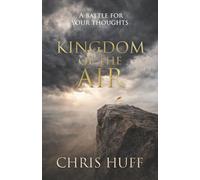Kingdom of the Air: A Battle For Your Thoughts