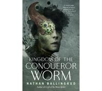 Kingdom of the Conqueror Worm - Nathan Ballingrud - Tor Nightfire - ebook (ePub) - Livre