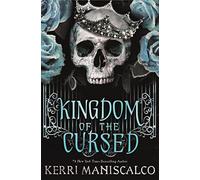 Kingdom of the Cursed: the addictive and alluring fantasy romance set in a world of demon princes and dangerous desires