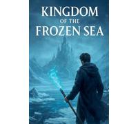 Kingdom of the Frozen Sea