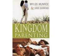 Kingdom Parenting by Myles Munroe & David Burrows Dave Barrows, Myles Munroe (Auteur)