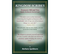 KINGDOM SCRIBES: Treasures Old and New: Rightly Dividing the Word of Truth.