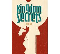 Kingdom Secrets: Mystical Beliefs in Light of Christ's Wisdom