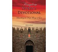 Kingdom Seeker's Devotional: Searching The Deep Things Of God