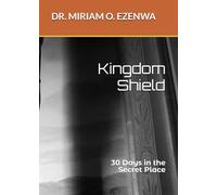 Kingdom Shield: 30 Days in the Secret Place
