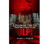 Kingdom Truth from the World to the pulpit