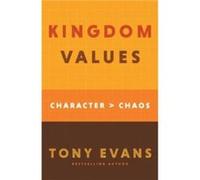 Kingdom Values by Tony Evans Tony Evans (Auteur)