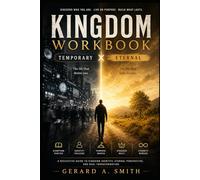 KINGDOM WORKBOOK: Temporary × Eternal: Rediscovering Identity, Purpose, and the Life You Were Made For