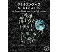 Kingdoms & Domains: An Illustrated Guide to the Phyla of Life and Earth