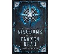 Kingdoms Of The Frozen Dead