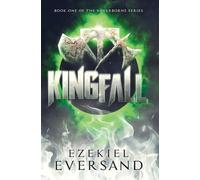 Kingfall: Book One of the Neverborne Series