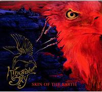 Kingfisher Sky - Skin of the Earth