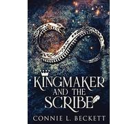 Kingmaker And The Scribe
