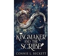 Kingmaker And The Scribe