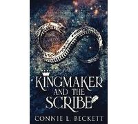 Kingmaker And The Scribe