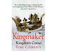 Kingmaker: Kingdom Come: (Book 4)