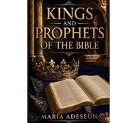 Kings and Prophets of The Bible