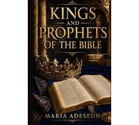 Kings and Prophets of The Bible