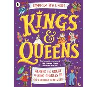 Kings and Queens: Alfred the Great to King Charles III and Everyone In-Between!: Comic-strip stories and entertaining history from an award-winning author-illustrator