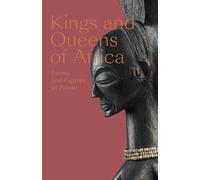 Kings and Queens of Africa: Froms and figures of power