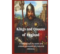 Kings and Queens of England Coloring Book for Adults: from Anglo Saxons to present day