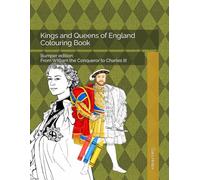 Kings and Queens of England Colouring Book: Bumper edition: From William the Conqueror to Charles III