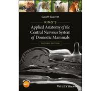 Kings Applied Anatomy of the Central Nervous System of Domestic Mammals by Skerritt & Geoff Cranmore Veterinary Services & UK Skerritt Geoff Cranmore Veterinary Services UK (Auteur)