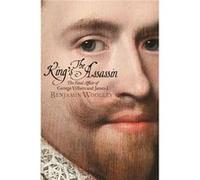 Kings Assassin Benjamin Woolley, (Auteur)