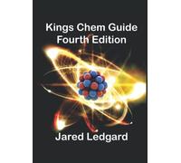 Kings Chem Guide Fourth Edition: Introduction to general chemistry: theories, practices, and exercises