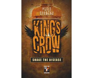 King's Crow: T. 2 - Shake the Disease