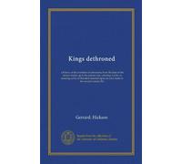 Kings dethroned: a history of the evolution of astronomy from the time of the roman empire up to the present day; showing it to be an amazing series ... upon an error made in the second century B.C