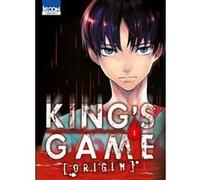 King's Game Origin T01 J-ta Yamada (Auteur), Nobuaki Kanazawa (Auteur), Jean-Benoît Silvestre (Traduction)