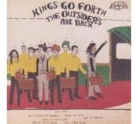 KINGS GO FORTH - The Outsiders are Back