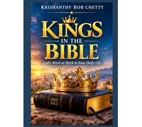KINGS IN THE BIBLE: God's Word at Work in Your Daily Life