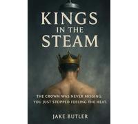 Kings in the Steam: “The crown was never missing. You just stopped feeling the heat.”