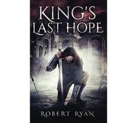 King's Last Hope: The Complete Durlindrath Trilogy - [Version Originale] Robert Ryan (Auteur)