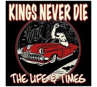 Kings Never Die – The Life & Times – LP édition limitée (vinyle rouge)