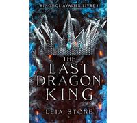 Kings Of Avalier - Tome 1 - The Last Dragon King
