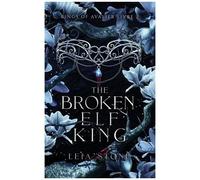Kings Of Avalier - Tome 2 - The Broken Elf King