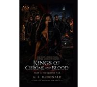 Kings of Chrome and Blood: Part II: The Queen’s War