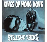 Kings of Hong Kong - Strange Thing [Import]