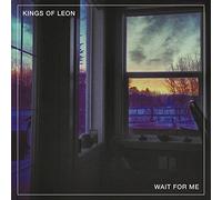 Kings of Leon - Wait for Me B/W Don't Worry (Live) 7''