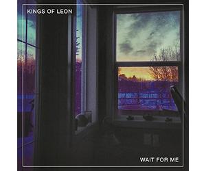 Kings of Leon - Wait for Me B/W Don't Worry (Live) 7''