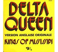 Kings Of Mississipi - Delta Queen / Once Bitten Twice Shy