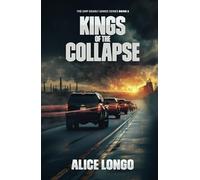 Kings of The Collapse: An EMP Post-Apocalyptic Survival and Conspiracy Thriller