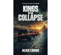 Kings of The Collapse: An EMP Post-Apocalyptic Survival and Conspiracy Thriller